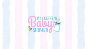 My Extreme Baby Shower