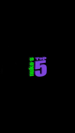 Nuke's Top 5