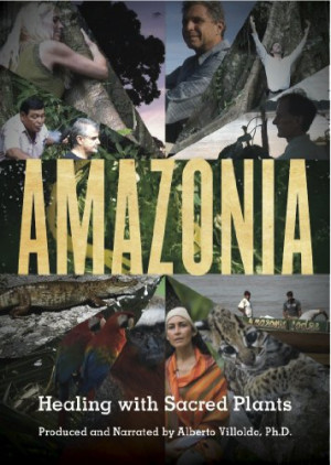 Amazonia: Healing With Sacred Plants