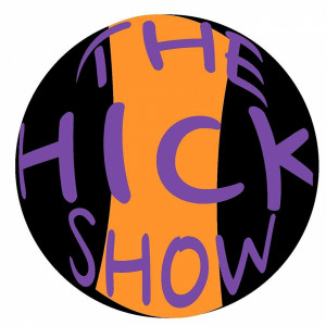 The Hick Show