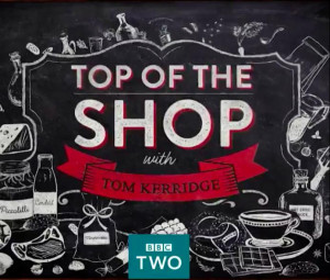 Top of the Shop with Tom Kerridge