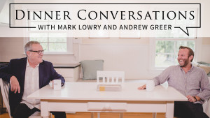 Dinner Conversations with Mark Lowry and Andrew Greer