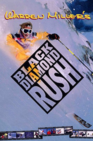 Warren Miler's Black Diamond Rush