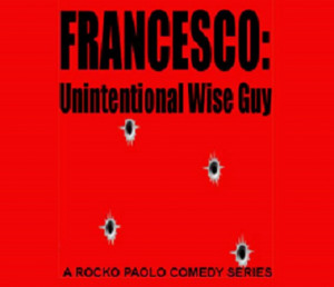 Francesco: Unintentional Wise Guy