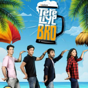 Tere Liye Bro