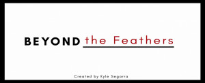 Beyond the Feathers
