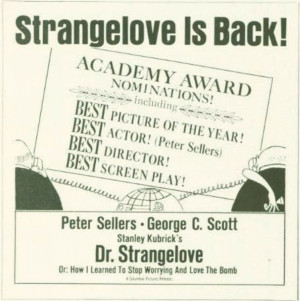 Dr. Strangelove or: How I Learned to Stop Worrying and Love the Bomb
