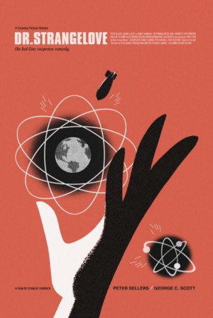 Dr. Strangelove or: How I Learned to Stop Worrying and Love the Bomb