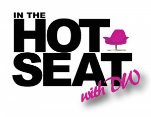 In the Hot Seat with DW