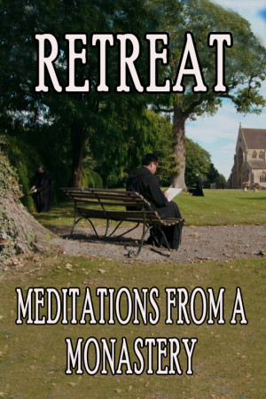 Retreat: Meditations from a Monastery