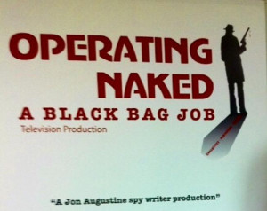 Operating Naked: A Black Bag Job