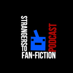 Strangers To Fan Fiction