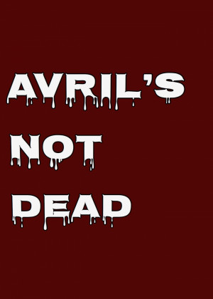 Avril's Not Dead