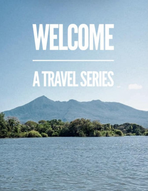 Welcome: A Travel Series
