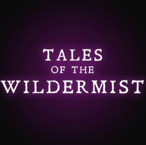 Tales of the Wildermist