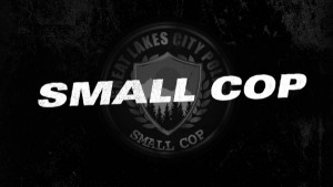 Small Cop