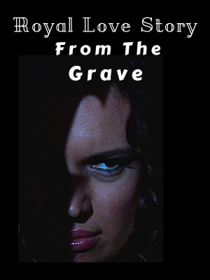 Royal Love Story From The Grave