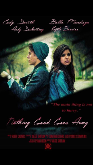 Nothing Good Goes Away