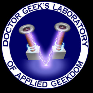 Doctor Geek's Laboratory of Applied Geekdom