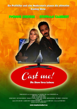 Cast me! Die Show ihres Lebens