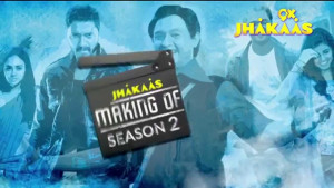 Jhakaas Making Of