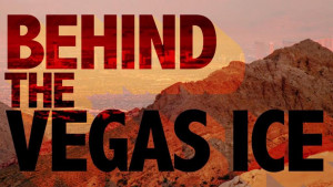 Behind the Vegas Ice