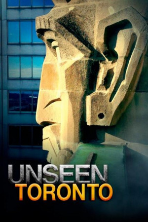 Unseen Toronto