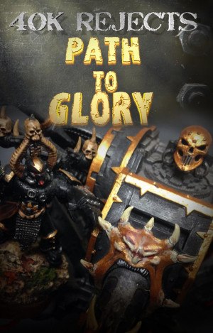 40k Rejects Path to Glory - Chaos vs Sons of Horus Campaign