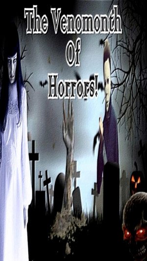 The Venomonth Of Horrors