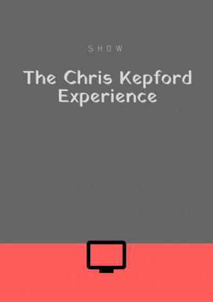 The Chris Kepford Experience