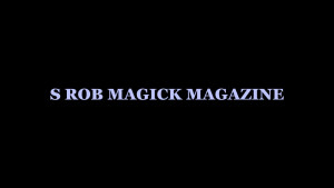 S Rob Magick Magazine