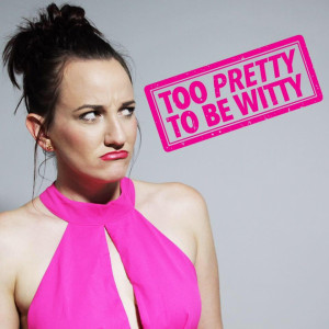 Too Pretty to be Witty