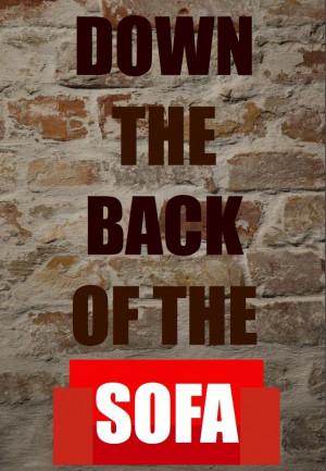Down the Back of the Sofa