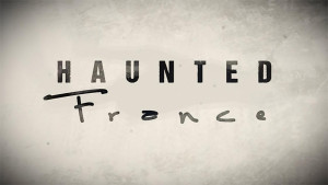 Haunted France