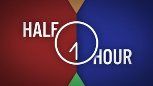 Half Hour