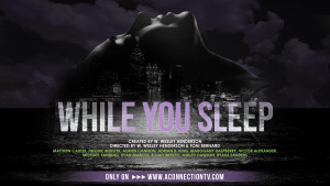 While You Sleep