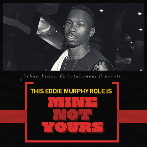 This Eddie Murphy Role is Mine, Not Yours