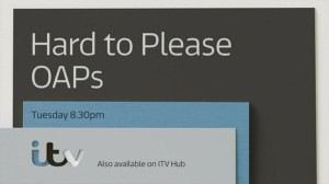 Hard to Please OAPs