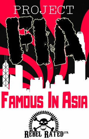 Project FIA: Famous In Asia