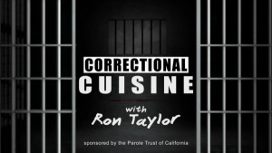 Correctional Cuisine