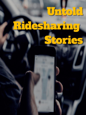 Untold Ridesharing Stories