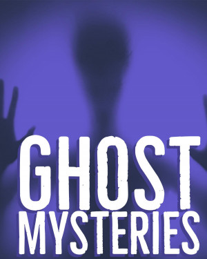Ghost Mysteries