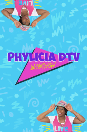 Phylicia DTV Webshow