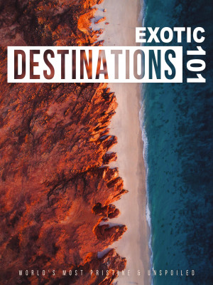 Exotic Destinations 101