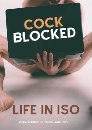 Cock Blocked - Life in iso