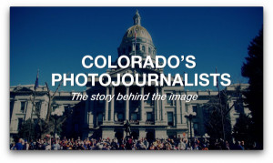 Colorado's Photojournalists