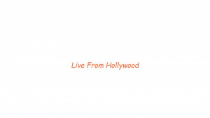 Live From Hollywood