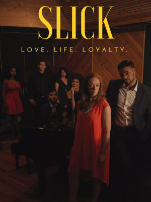 Slick - Love. Life. Loyalty.