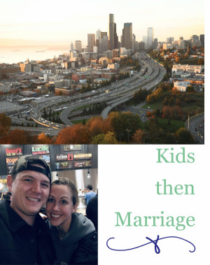 Kids then Marriage