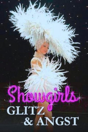 Showgirls: Glitz & Angst